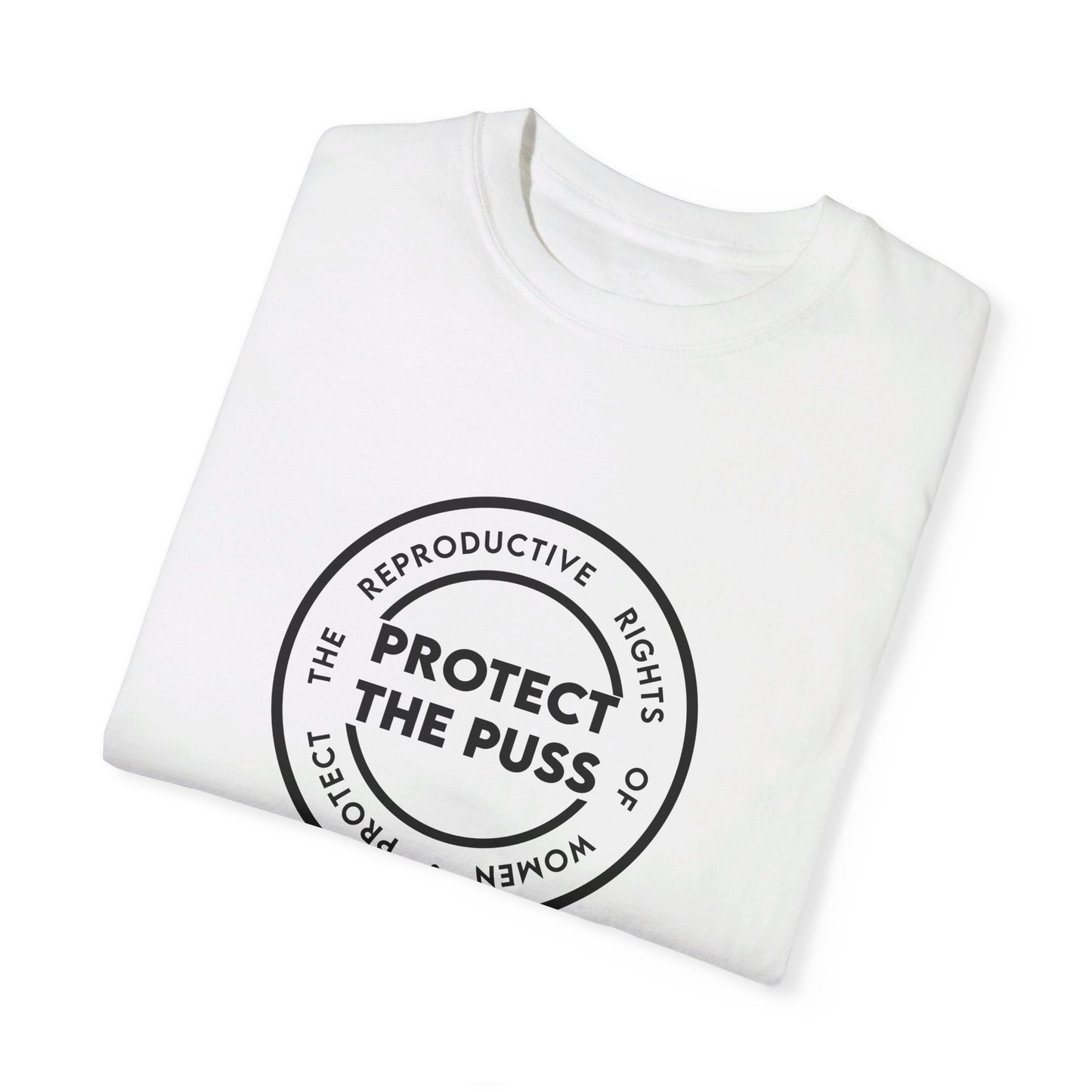 Unisex Tee Shirt - Protect The Puss Original - Black Text