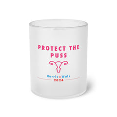 Frosted Glass Protect The Puss Mug - Harris / Walz 2024 - 11oz