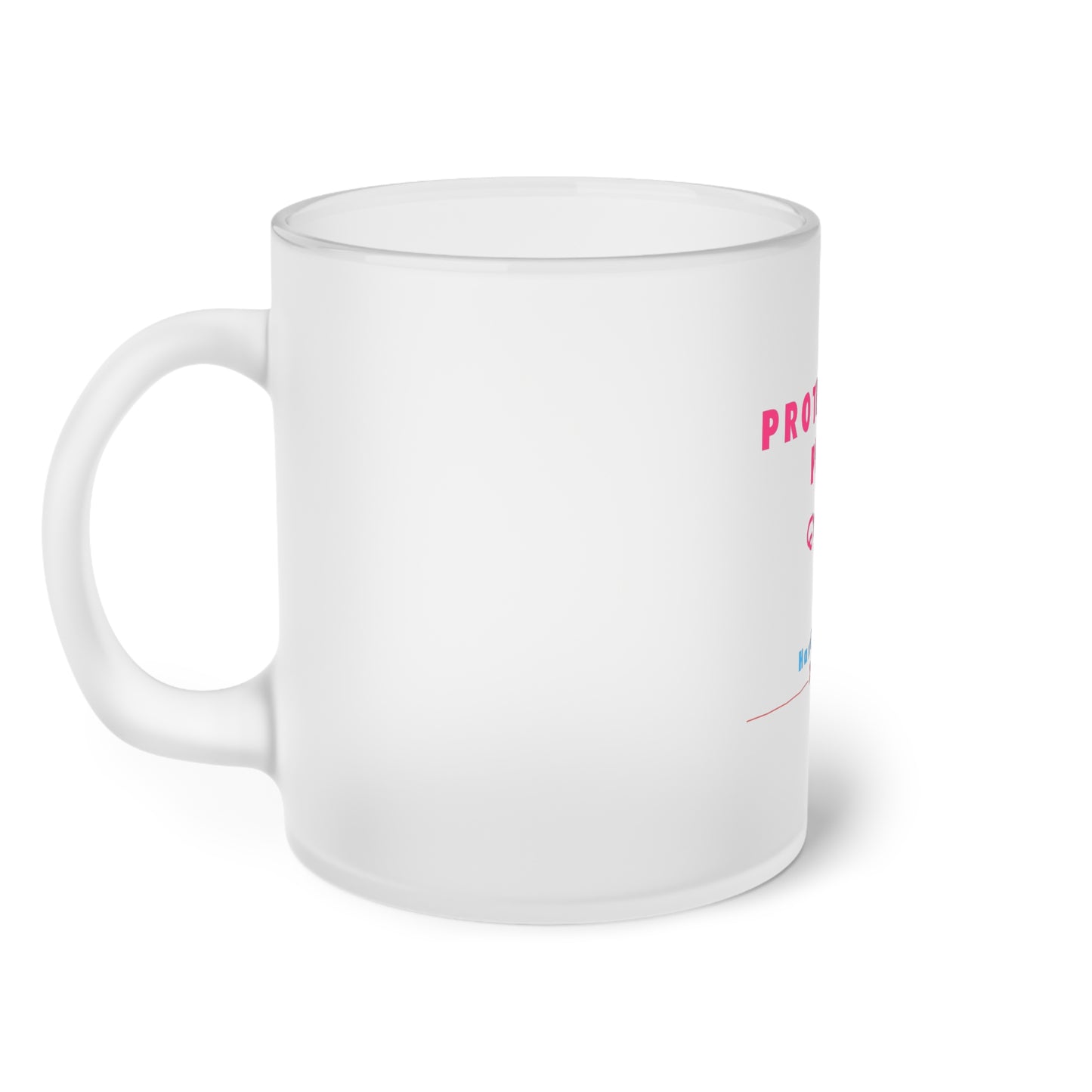 Frosted Glass Protect The Puss Mug - Harris / Walz 2024 - 11oz