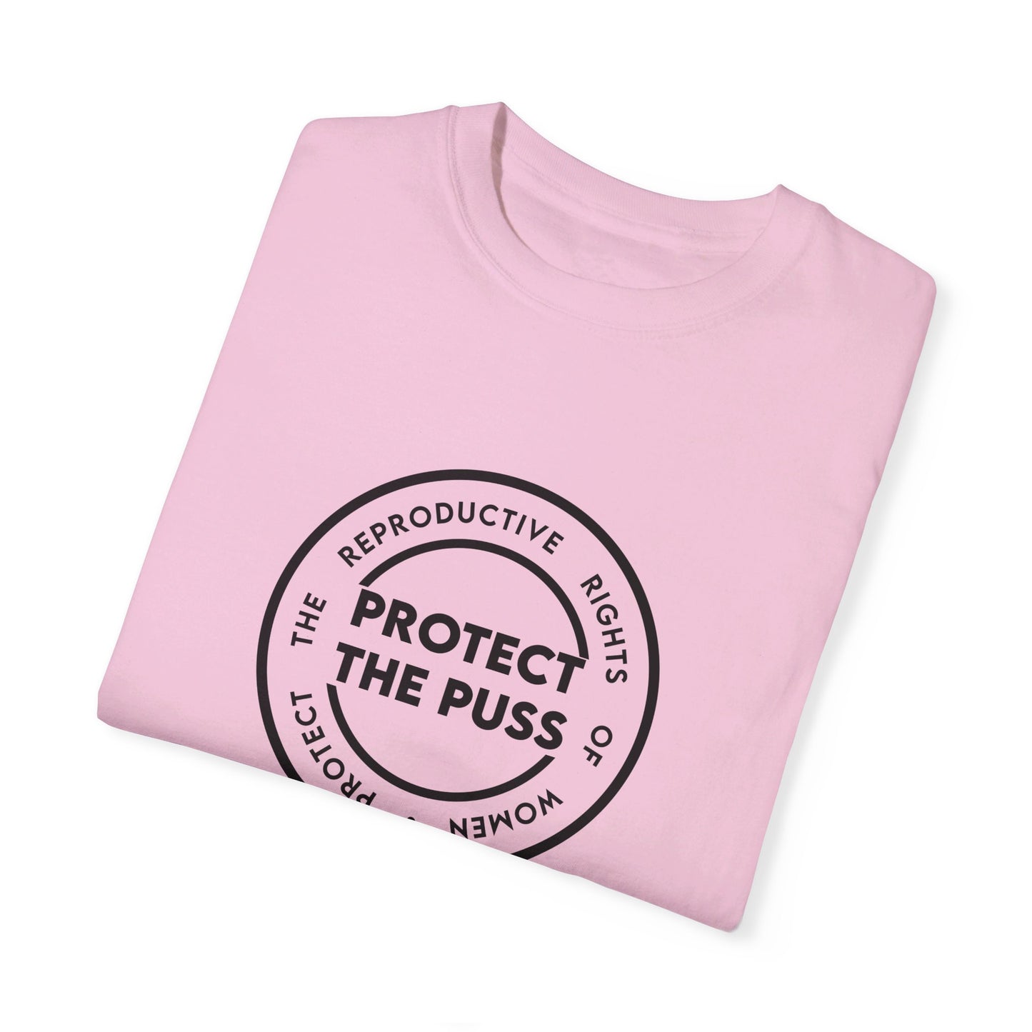 Unisex Tee Shirt - Protect The Puss Original - Black Text